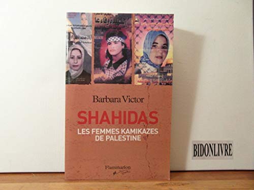 Beispielbild fr Shahidas : Femmes Kamikazes de Palestine zum Verkauf von Better World Books