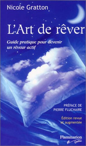 Beispielbild fr L'art de Rever : Un Guide Pratique Pour Devenir un Reveur Actif zum Verkauf von Better World Books Ltd