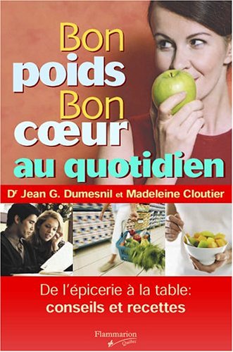 9782890772540: BON POIDS BON COEUR AU QUOTIDIEN - DE L'PICERIE LA TABLE : CONSEILS ET RECETTES