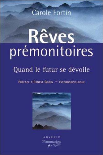 Stock image for Rves Prmonitoires : Quand le Futur Se Dvoile for sale by Better World Books