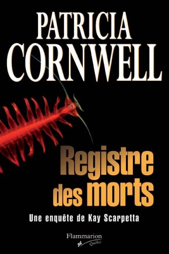 Registre des morts (9782890773363) by Patricia Cornwell