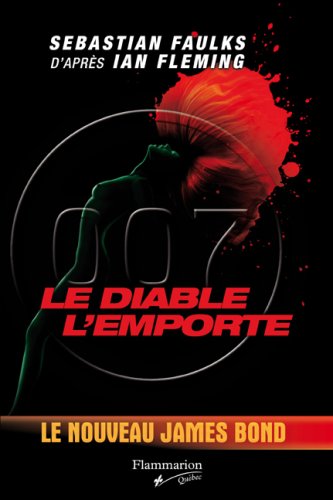 DIABLE L'EMPORTE (LE) (9782890773417) by Sebastian Faulks