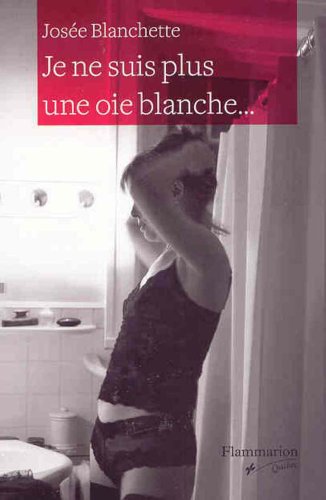 Stock image for Je Ne Suis Plus une Oie Blanche for sale by Better World Books