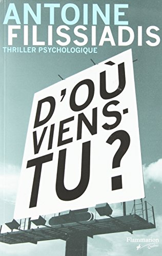 9782890773738: D'ou viens-tu ? thriller psychologique