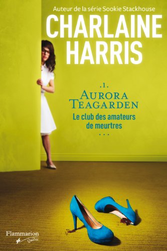 Beispielbild fr AURORA TEAGARDEN T.01 : LE CLUB DES AMATEURS DE MEURTRES zum Verkauf von ThriftBooks-Atlanta