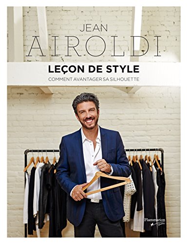 Stock image for Leon de Style : Comment Avantager Votre Silhouette for sale by Better World Books