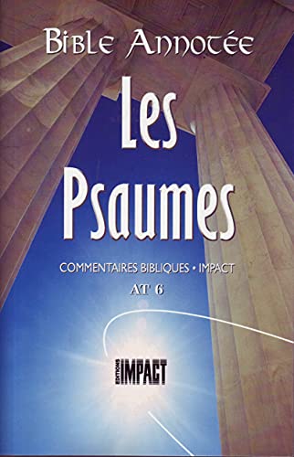 Beispielbild fr Bible annote A.T. 6 - Les Psaumes: Commentaires bibliques Impact zum Verkauf von e-Libraire