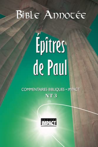 Beispielbild fr Bible annote N.T. 3 - pitres de Paul: Commentaires bibliques Impact (French Edition) zum Verkauf von Books Unplugged