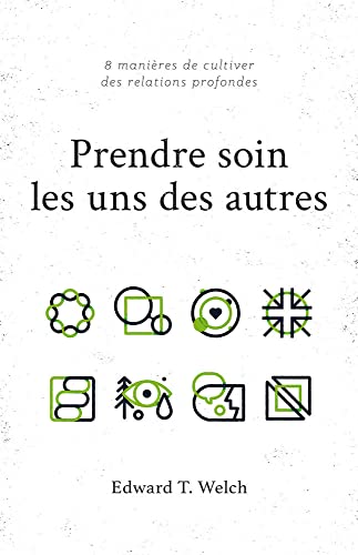 Stock image for Prendre soin les uns des autres: 8 manires de cultiver des relations profondes (French Edition) for sale by Lucky's Textbooks