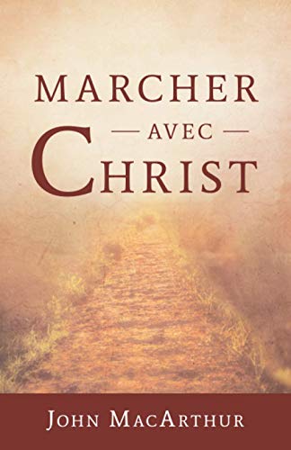 Stock image for Marcher avec Christ (French Edition) for sale by GF Books, Inc.
