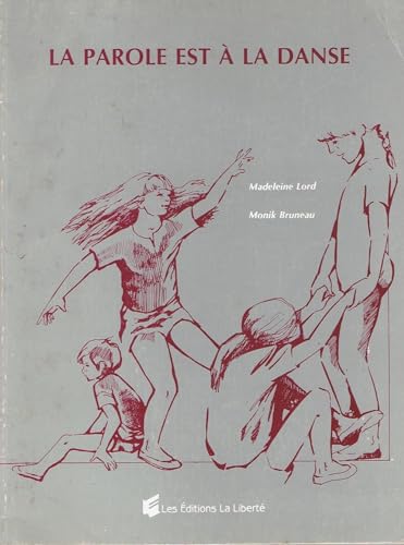 9782890840263: La parole est à la danse: Essai sur l'enseignement de la danse auprès d'enfants de cinq à douze ans (French Edition)