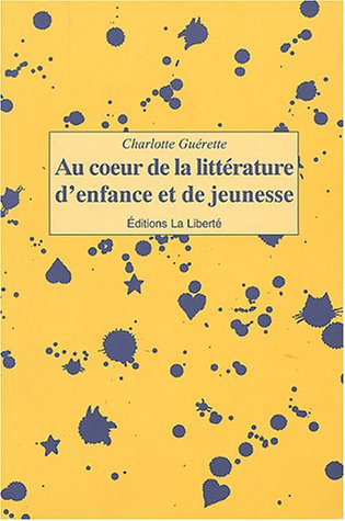 9782890840935: Au coeur de la littrature d'enfance et de jeunesse