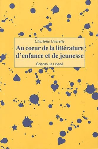 9782890840935: Au coeur de la littrature d'enfance et de jeunesse