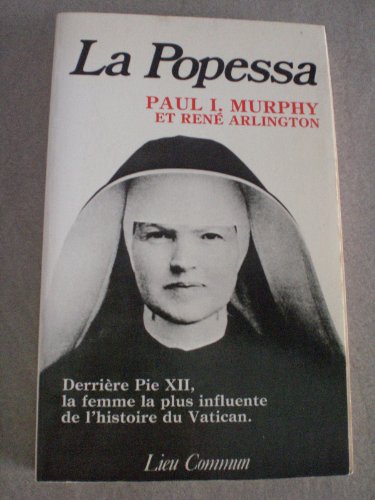 Beispielbild fr La Popessa: Derriere Pie XII, la femme la plus influente du Vatican. zum Verkauf von Buyback Express