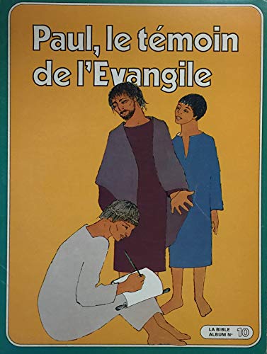 Stock image for Paul, Le Temoin de L' Evangile: La Bible Album No.10 for sale by Bay Used Books
