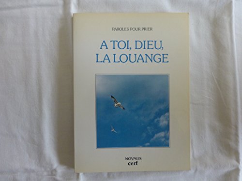 Stock image for  Toi, Dieu, la louange (Paroles pour prier) for sale by Librairie Th  la page