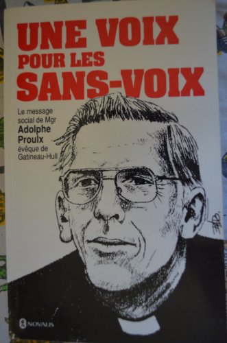 Stock image for Une voix pour les sans-voix [Paperback] by Proulx, Adolphe for sale by Better World Books