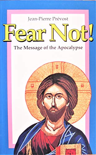 9782890885035: Fear Not! Message of the Apocalypse