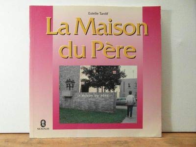 Beispielbild fr La Maison Du Pere, Une Histoire D'amour Pas Comme Les Autres zum Verkauf von Zubal-Books, Since 1961
