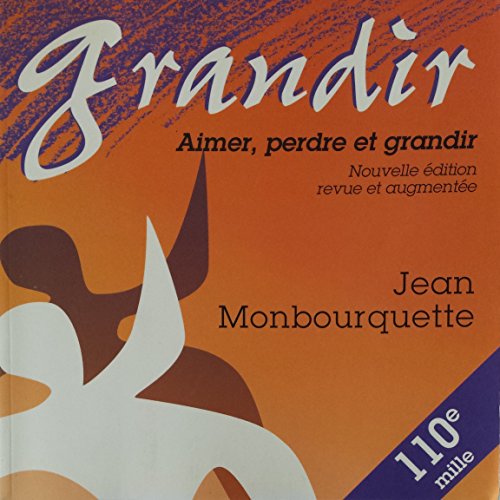 Stock image for Grandir : Aimer, Perdre et Grandir for sale by Better World Books