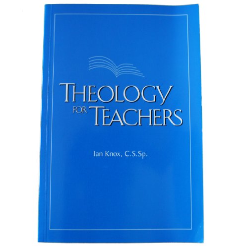 Beispielbild fr Theology for Teachers. (Second Edition) zum Verkauf von Montana Book Company