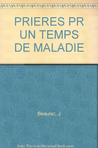 Prières pour un temps de maladie