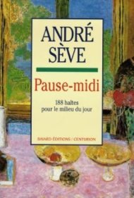 Stock image for Pause-Midi : 188 Haltes Pour le Milieu du Jour for sale by Better World Books