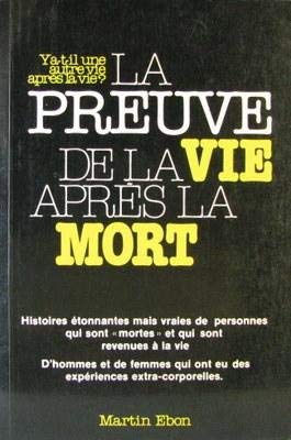 Imagen de archivo de La preuve de la vie aprs la mort [Broch] a la venta por Better World Books Ltd