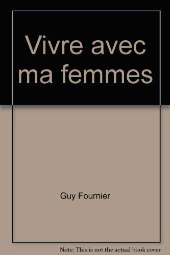 9782890892576: Vivre avec ma femmes [sic] (Collection Humour) (French Edition)