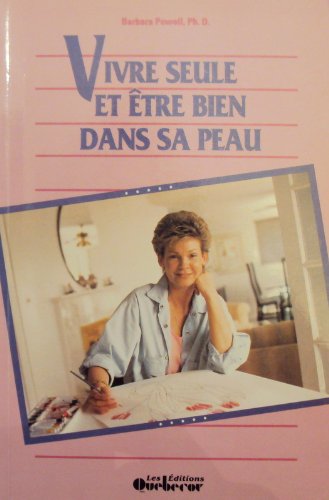 Stock image for Vivre Seule et Etre Bien dans Sa Peau for sale by Better World Books