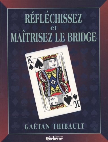 9782890899841: Reflechissez et Maitrisez le Bridge