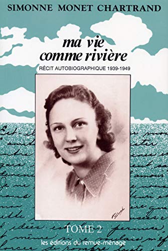 Stock image for Ma vie comme rivire, t. 02, 1939-1949 for sale by Better World Books
