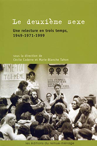 9782890911871: Le deuxieme sexe : une relecture en trois temps 1949-1971-1999