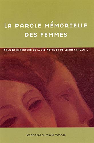 Stock image for La parole mmorielle des femmes for sale by Marko Roy