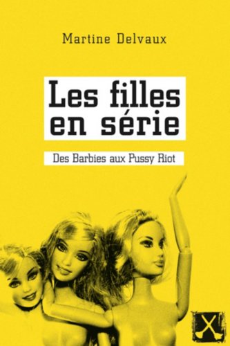 Stock image for Les filles en srie des barbies aux Pussy Riot for sale by medimops