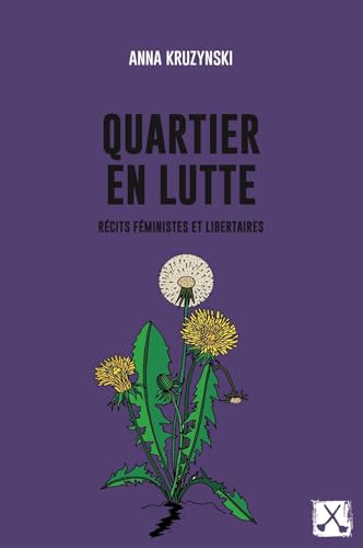 Stock image for Quartier en lutte: Rcits fministes et libertaires for sale by Librairie Th  la page