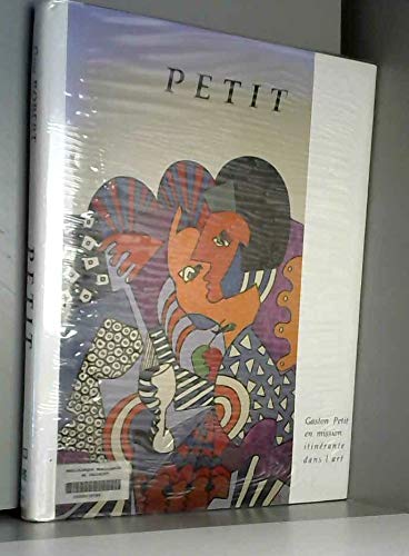 9782890920873: Petit: Gaston Petit en mission itinérante dans l'art (French Edition)