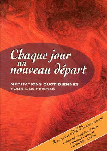 Chaque jour un nouveau dÃ©part - MÃ©ditations quotidiennes pour les femmes (9782890921566) by Casey, Karen