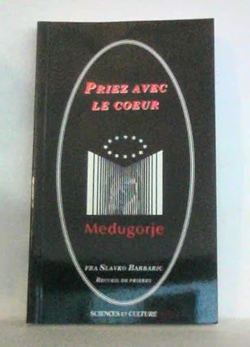9782890921887: Priez Avec Le Coeur. Recueil De Prieres, Edition 1995