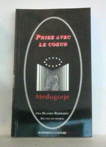 9782890921887: Priez Avec Le Coeur. Recueil De Prieres, Edition 1995