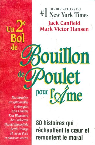 Beispielbild fr Un 2e bol de Bouillon de poulet pour l'me zum Verkauf von Librairie Le Nord