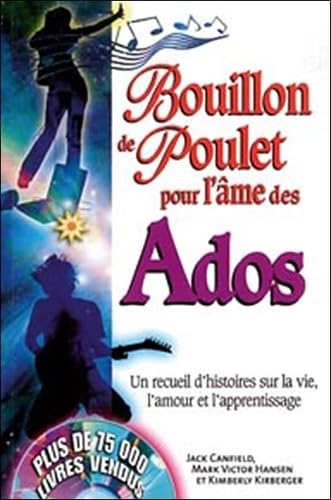 Beispielbild fr Bouillon de poulet pour l'me des ados zum Verkauf von Chapitre.com : livres et presse ancienne