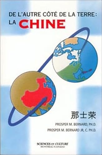 DE L'AUTRE COTE DE LA TERRE ; LA CHINE