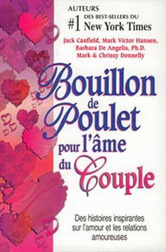 9782890922686: Bouillon de poulet pour l'me du Couple: Des histoires sur l'amour et les relations amoureuses