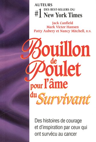 Stock image for Bouillon de poulet pour l'me du survivant for sale by Better World Books