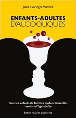 Beispielbild fr Enfants-adultes d'alcooliques. Pour les enfants de familles dysfonctionnelles rendus  l'ge adulte zum Verkauf von medimops