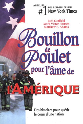 Beispielbild fr Bouillon de poulet pour l'�me de l'Am�rique zum Verkauf von Wonder Book