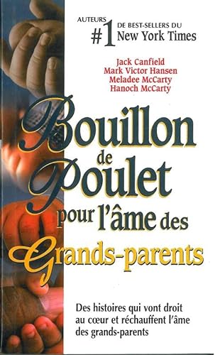 Beispielbild fr Bouillon de poulet pour l'âme des Grands-parents (French Edition) zum Verkauf von Better World Books