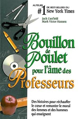 Beispielbild fr Bouillon de poulet pour l'me des professeurs zum Verkauf von Chapitre.com : livres et presse ancienne