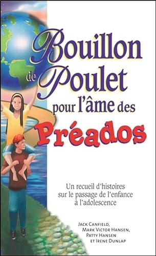Beispielbild fr Bouillon de Poulet pour l'me des PrAdos zum Verkauf von Revaluation Books
